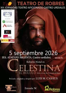 XIII Jornadas de Teatro Aficionado: «Celestina. El bululú» · Castro-Urdiales